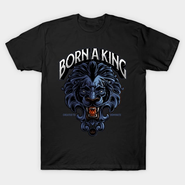 Born A King T-Shirt by angoes25